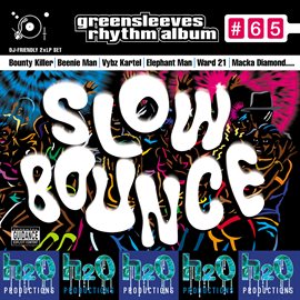 Cover image for Greensleeves Rhythm Album #65: Slow Bounce