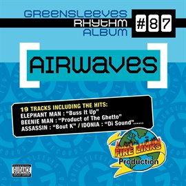 Cover image for Greensleeves Rhythm Album #87: Airwaves