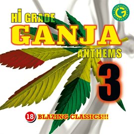 Cover image for Hi Grade Ganja Anthems 3