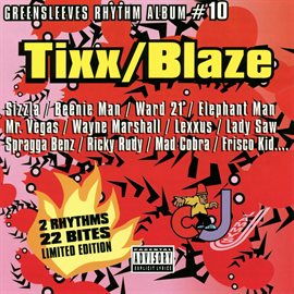 Cover image for Greensleeves Rhythm Album #10: Tixx / Blaze