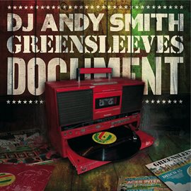 Cover image for DJ Andy Smith: Greensleeves Document