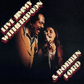 Cover image for Jimmy Witherspoon & Robben Ford (Live at The Ash Grove, 1976)