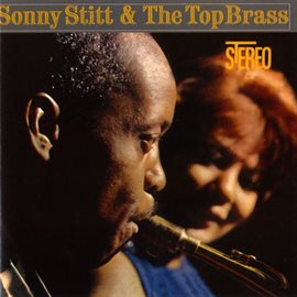 Cover image for Sonny Stitt & The Top Brass