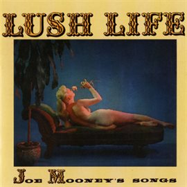Cover image for Lush Life (Joe Mooney's Songs)