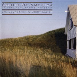 Cover image for Songs Of America: On Home, Love, Nature, and Death
