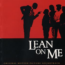 Imagen de portada para Lean On Me (Original Soundtrack)