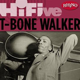 Cover image for Rhino Hi-Five: T-Bone Walker