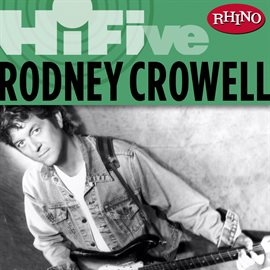 Cover image for Rhino Hi-Five: Rodney Crowell