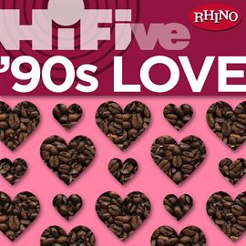 Cover image for Rhino Hi-Five: '90s Love