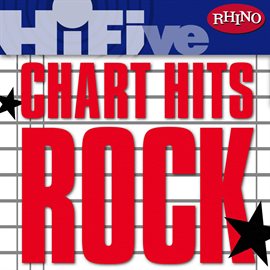 Cover image for Rhino Hi-Five: Chart Hits: Rock