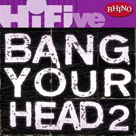 Cover image for Rhino Hi-Five: Bang Your Head 2