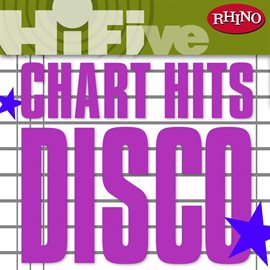 Cover image for Rhino Hi-Five: Chart Hits: Disco