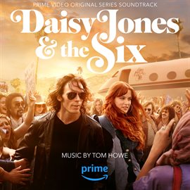 Imagen de portada para Daisy Jones & The Six (Prime Video Original Series Soundtrack)
