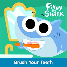 Cover image for Brush Your Teeth With Finny the Shark