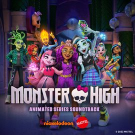 Imagen de portada para Monster High: Soundtrack to the Animated Series
