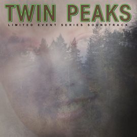 Cover image for Twin Peaks (Limited Event Series Soundtrack)