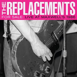 Imagen de portada para For Sale: Live at Maxwell's 1986