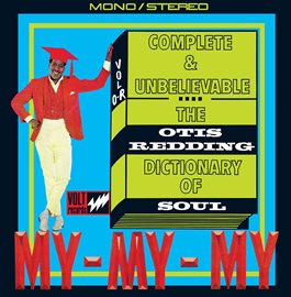 Cover image for Complete & Unbelievable: The Otis Redding Dictionary of Soul (50th Anniversary Edition)