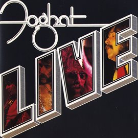 Imagen de portada para Foghat Live (2016 Remaster)
