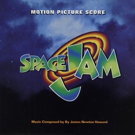 Cover image for Space Jam Motion Picture Score
