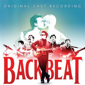 Imagen de portada para Backbeat The Musical