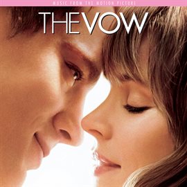Cover image for The Vow: Music From The Motion Picture
