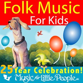 Cover image for Music for Little People 25th Anniversary Folk Music For Kids