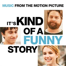 Cover image for It's Kind Of A Funny Story - Music From The Motion Picture