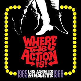 Cover image for Where The Action Is! Los Angeles Nuggets 1965-1968