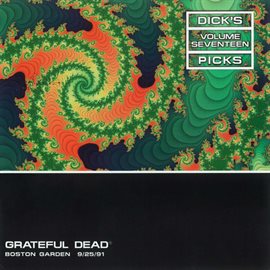 Imagen de portada para Dick's Picks Vol. 17: Boston Garden, Boston, MA 9/25/91 (Live)