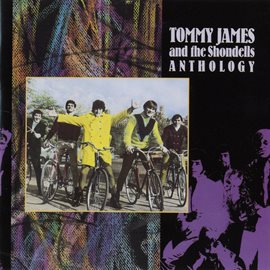 Cover image for Tommy James and The Shondells: Anthology