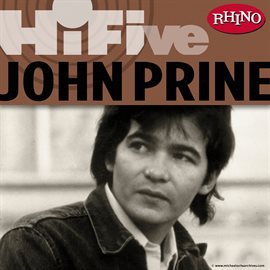 Cover image for Rhino Hi-Five: John Prine