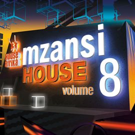 Cover image for House Afrika Presents Mzansi House Vol. 8