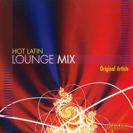 Cover image for Hot Latin Lounge Mix