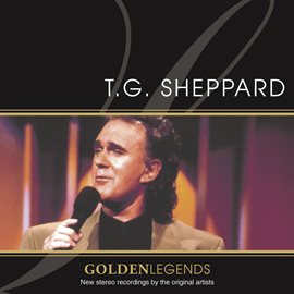 Imagen de portada para Golden Legends: T.G. Sheppard