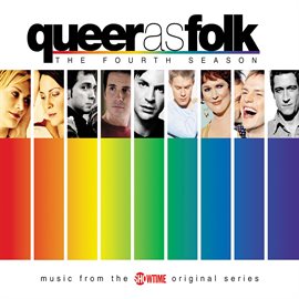 Imagen de portada para Queer as Folk - The Fourth Season (Music from the Showtime Original Series)