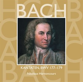 Cover image for Bach, JS : Sacred Cantatas BWV Nos 177 - 179