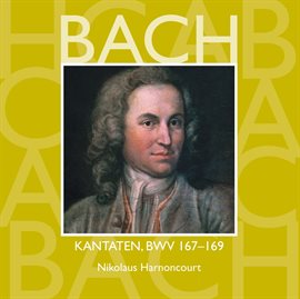Cover image for Bach, JS : Sacred Cantatas BWV Nos 167 - 169