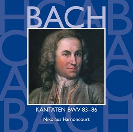 Cover image for Bach, JS : Sacred Cantatas BWV Nos 83 - 86