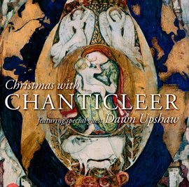 Cover image for Christmas with Chanticleer & Dawn Upshaw