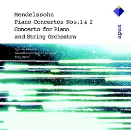 Cover image for Mendelssohn: Piano Concertos Nos. 1, 2 & Concerto for Piano and String Orchestra