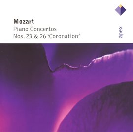 Cover image for Mozart: Piano Concertos Nos 23 & 26, 'Coronation' - Apex