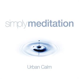 Cover image for Simply Meditation - Urban Calm