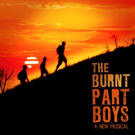 Cover image for The Burnt Part Boys: A New Musical
