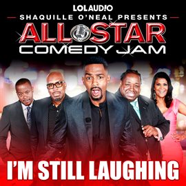 Cover image for Shaquille O'Neal Presents: All Star Comedy Jam - I'm Still Laughing