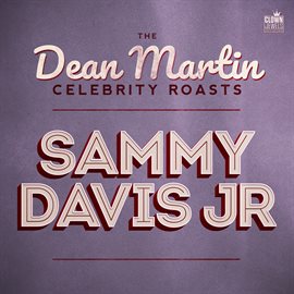 Cover image for The Dean Martin Celebrity Roasts: Sammy Davis, Jr.