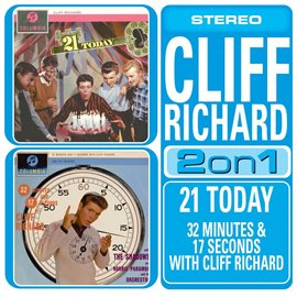 Cover image for 21 Today/32 Minutes And 17 Seconds With Cliff Richard
