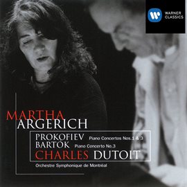 Imagen de portada para Prokofiev: Piano Concertos Nos. 1 & 3 - Bartók: Piano Concerto No. 3