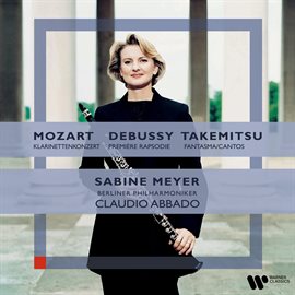 Cover image for Mozart: Clarinet Concerto/Debussy: Première Rhapsodie/Takemitsu: Fantasma/Cantos