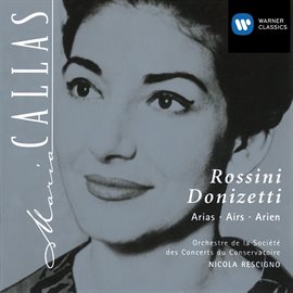 Cover image for Maria Callas: Rossini and Donizetti Arias
